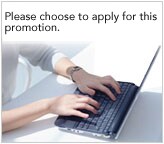 Please choose to apply for this promotion.