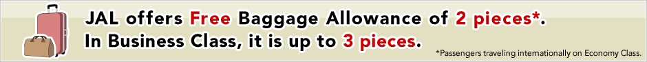 JAL offers Free Baggage Allowance of 2 pieses (Passengers traveling internationally Sconomy Class.) In Business Class, it is up to 3pieces.