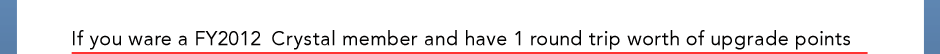 If you are a Sapphire member and have 1 round trip worth of upgrade points