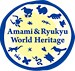 Amami & Ryukyu World Heritage
