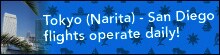 Tokyo (Narita) - San Diego flights operate daily!
