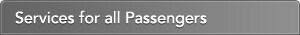 Services for all Passengers