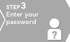 [Step3] Enter your password