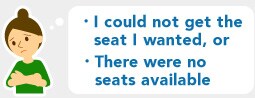 I could not get the seat I wanted, or 
 There were no seats available