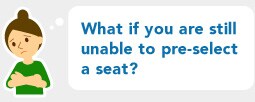 What if you are still unable to pre-select a seat?