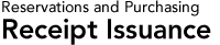 Reservations and Purchasing  Receipt Issuance