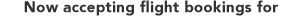 Now accepting flight bookings for
