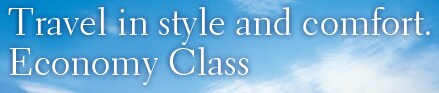 Travel in style and comfort. Economy Class