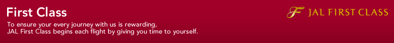 To ensure your every journey with us is rewarding, JAL First Class begins each flight by giving you time to yourself.