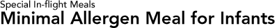 Special In-flight Minimal Allergen Meals for Infants