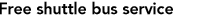 Free shuttle bus service