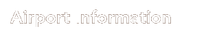 Airport Information