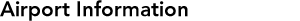 Airport Information