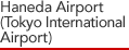 Haneda Airport (Tokyo International Airport)