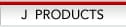 J PRODUCTS