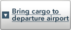 Bring cargo to departure airport
