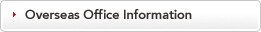 Overseas Office Information