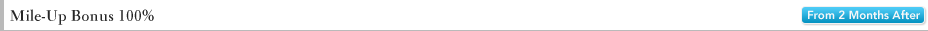 Mile-Up Bonus 100% From 2 Months After