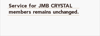 Service for JMB CRYSTAL members remains unchanged.