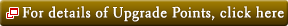 For details of Upgrade Points, click here