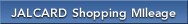 JAL CARD Shopping MIleage