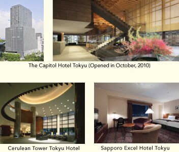 The Capitol Hotel Tokyu (Opened in October,2010), Cerulean Tower Tokyu Hotel, Sapporo Excel Hotel Tokyu
