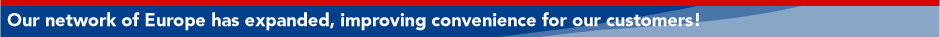 Our network of Europe has expanded further, improving convenience for our customers!