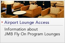 Airport Lounge Access:Information about JMB Fly On Program Lounges