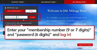 Enter your "membership number (9 or 7 digits)" and "password (6 digits)" and log in!