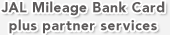 JAL Mileage Bank Card plus partner services