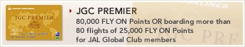 [JGC PREMIER] - 80,000 FLY ON Points OR boarding more than 80 flights of 25,000 FLY ON Points for JAL Global Club members