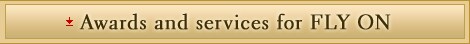 Awards and services for FLY ON 