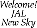 Welcome! JAL New Sky