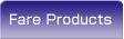 Fare Products