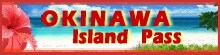 OKINAWA�@Island�@Pass