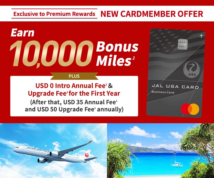 Exclusive to Premium Rewards NEW CARDMEMBER OFFER Earn 10,000 Bonus Miles PLUS USD 0 Intro Annual Fee & Upgrade Fee for the First Year (After that, USD 35 Annual Fee and USD 50 Upgrade Fee annually)