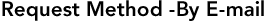 Request Method -By E-mail