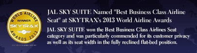 JAL SKY SUITE élu « Meilleur siège avion de classe affaires » (prix décerné par SKYTRAX dans le cadre des World Airlines Awards 2013)