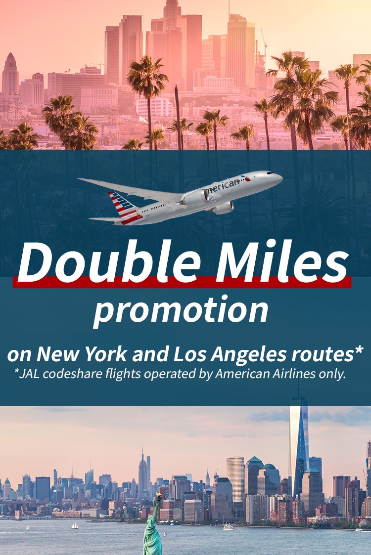 Double Miles promotion on New York and Los Angels routes JAL codeshare flights operated by American Airlines only.