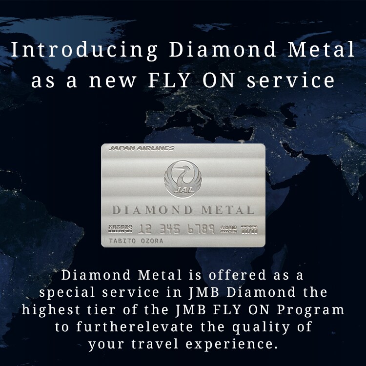 JAL Introducing Diamond Metal as a new FLY ON service Diamond Metal