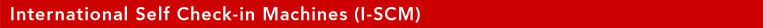 International Self Check-in Machines (I-SCM)