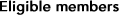 Eligible members