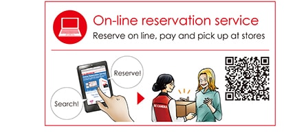 On-line reservation service Reserve on line, pay and pick up at stores