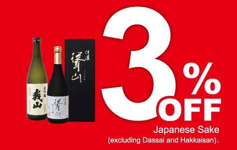 3% OFF Japanese Sake(excluding Dassai and Hakkaisan).